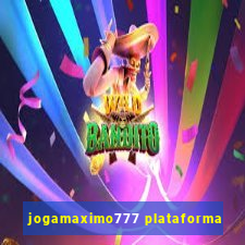 jogamaximo777 plataforma